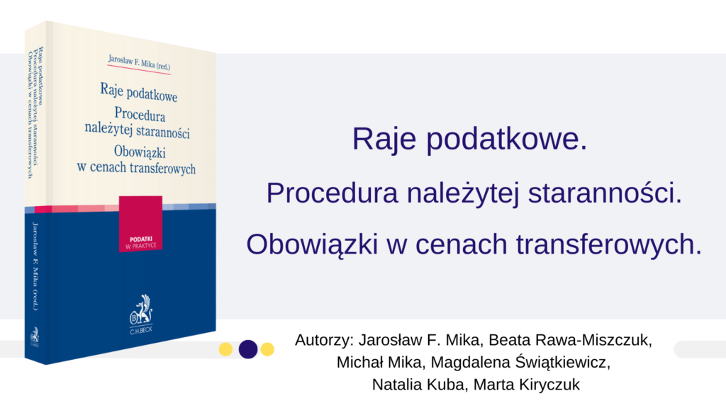 Raje podatkowe. Procedura należytej staranności. Obowiązki w cenach transferowych