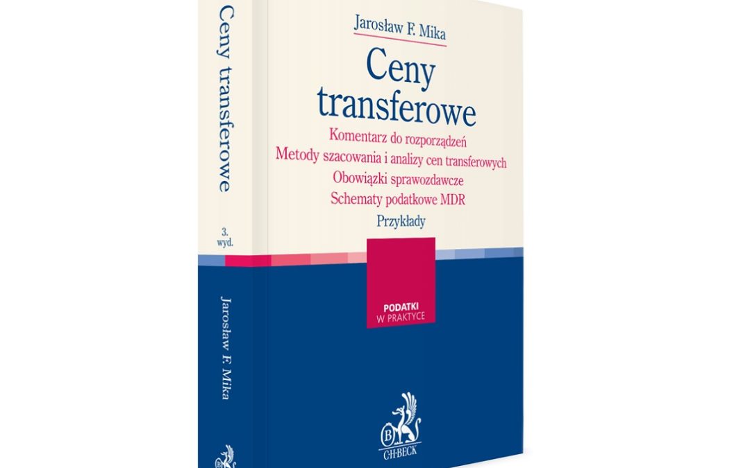 Nowa publikacja o tematyce cen transferowych autorstwa Jarosława F. Miki już w sprzedaży